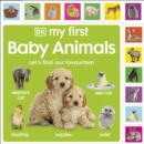 My First Baby Animals: Let's Find Our Favourites! - Book