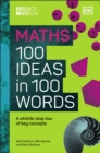 The Science Museum Maths 100 Ideas in 100 Words : A Whistle-Stop Tour of Key Concepts - Book