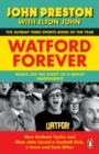 Watford Forever : How Graham Taylor and Elton John Saved a Football Club, a Town and Each Other - eBook