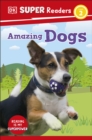 DK Super Readers Level 2 Amazing Dogs - eBook