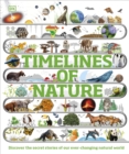 Timelines of Nature : Discover the Secret Stories of Our Ever-Changing Natural World - Book