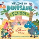 Welcome to Dinosaur School : Have a roar-some first day! - eBook