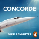 Concorde : The thrilling account of history’s most extraordinary airliner - eAudiobook