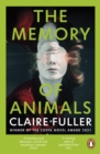 The Memory of Animals : From the Costa Novel Award-winning author of Unsettled Ground - eBook