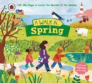 A Walk in Spring : Lift the flaps to reveal the secrets of the season - Book