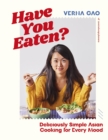Have You Eaten? : Deliciously Simple Asian Cooking for Every Mood - Book
