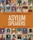 Asylum Speakers : Stories of Migration From the Humans Behind the Headlines - Book