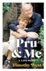 Pru and Me : The Amazing Marriage of Prunella Scales and Timothy West - eBook