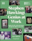 The Science Museum Stephen Hawking Genius at Work : Explore His Life, Mind and Science Through the Objects in His Study - Book