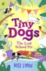 Tiny Dogs: The Lost School Pet - Book