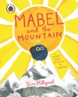 Mabel and the Mountain : a story about believing in yourself - Book