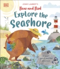 Jonny Lambert’s Bear and Bird Explore the Seashore : A Beach Search and Find Adventure - Book