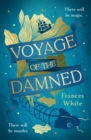Voyage of the Damned : Catch the fantasy debut on everyone’s lips, simply put - Magical. Gay. Mystery. Cruise. - Book