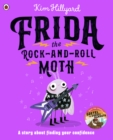 Frida the Rock-and-Roll Moth : A story about finding your confidence - Book