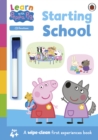 Learn with Peppa: Starting School wipe-clean activity book - Book