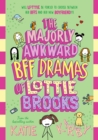 The Majorly Awkward BFF Dramas of Lottie Brooks - Book