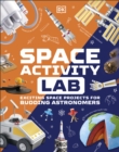 Space Activity Lab : Exciting Space Projects for Budding Astronomers - eBook