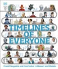 Timelines of Everyone : From Cleopatra and Confucius to Mozart and Malala - Book