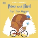 Jonny Lambert’s Bear and Bird: Try, Try Again - Book