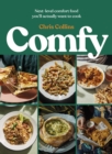 Comfy : Next-level comfort food you ll actually want to cook - eBook