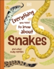 Everything You Need to Know About Snakes : And Other Scaly Reptiles - eBook