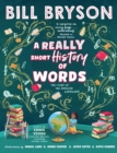 A Really Short History of Words : An illustrated edition of the bestselling book about the English language - Book