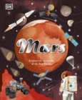 Mars : Explore the Mysteries of the Red Planet - Book