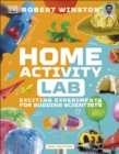 Home Activity Lab : Exciting Experiments for Budding Scientists - eBook