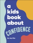A Kids Book About Confidence - eBook