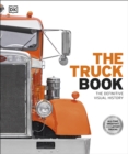 The Truck Book : The Definitive Visual History - eBook