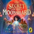 The Secret of the Moonshard - eAudiobook