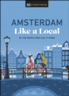 Amsterdam Like a Local : By the People Who Call It Home - eBook