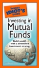The Pocket Idiot's Guide to Investing in Mutual Funds : Build Wealth with a Diversified Investment Strategy - eBook