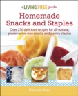Homemade Snacks and Staples : Over 200 Delicious Recipes for All-Natural, Preservative-Free Snacks and Pantry Staples - eBook