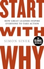 Start With Why : The Inspiring Million-Copy Bestseller That Will Help You Find Your Purpose - Book