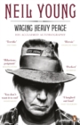 Waging Heavy Peace : A Hippie Dream - eBook