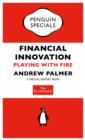 The Economist: Financial Innovation : Playing with Fire - eBook