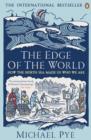 The Edge of the World : How the North Sea Made Us Who We Are - eBook