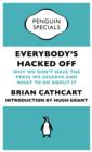 Everybody's Hacked Off : Why We Don't Have the Press we Deserve and What to Do About It - eBook