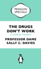 The Drugs Don't Work : A Global Threat - eBook