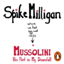 Mussolini : His Part in My Downfall - eAudiobook