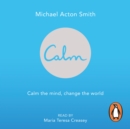 Calm : Calm the Mind. Change the World - eAudiobook