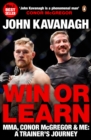 Win or Learn : MMA, Conor McGregor and Me: A Trainer's Journey - Book