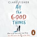 All the Good Things - eAudiobook