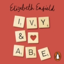 Ivy and Abe : The Epic Love Story You Won't Want To Miss - eAudiobook