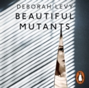 Beautiful Mutants - eAudiobook