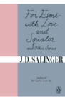 For Esm  - with Love and Squalor : And Other Stories - eBook