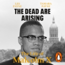 The Dead Are Arising : Winner of the Pulitzer Prize for Biography - eAudiobook