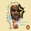 Bernard and the Cloth Monkey : A collection of rediscovered works celebrating Black Britain curated by Booker Prize-winner Bernardine Evaristo - eAudiobook