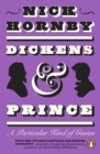 Dickens and Prince : A Particular Kind of Genius - Book